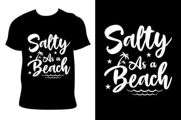 Download Salty As a Beach Summer T-shirt Design - Premium Resources