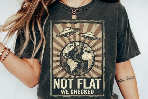 Download Not Flat We Checked Ufo Funny Globe - Ufo Collection