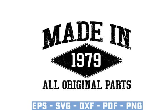 Download Made in 1979 All Original Parts Svg - Premium Resources