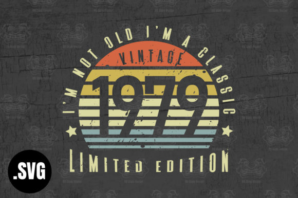 Download Vintage 1979 I'm Not Old I'm a Classic - 1979 Collection